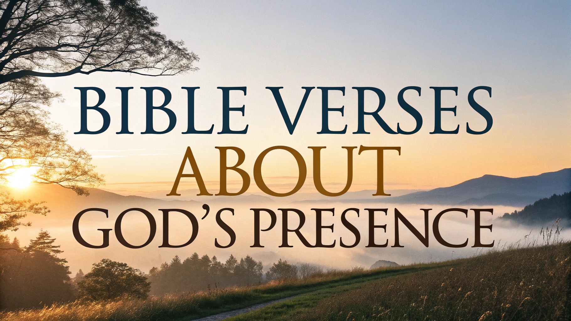 Bible Verses About God’s Presence