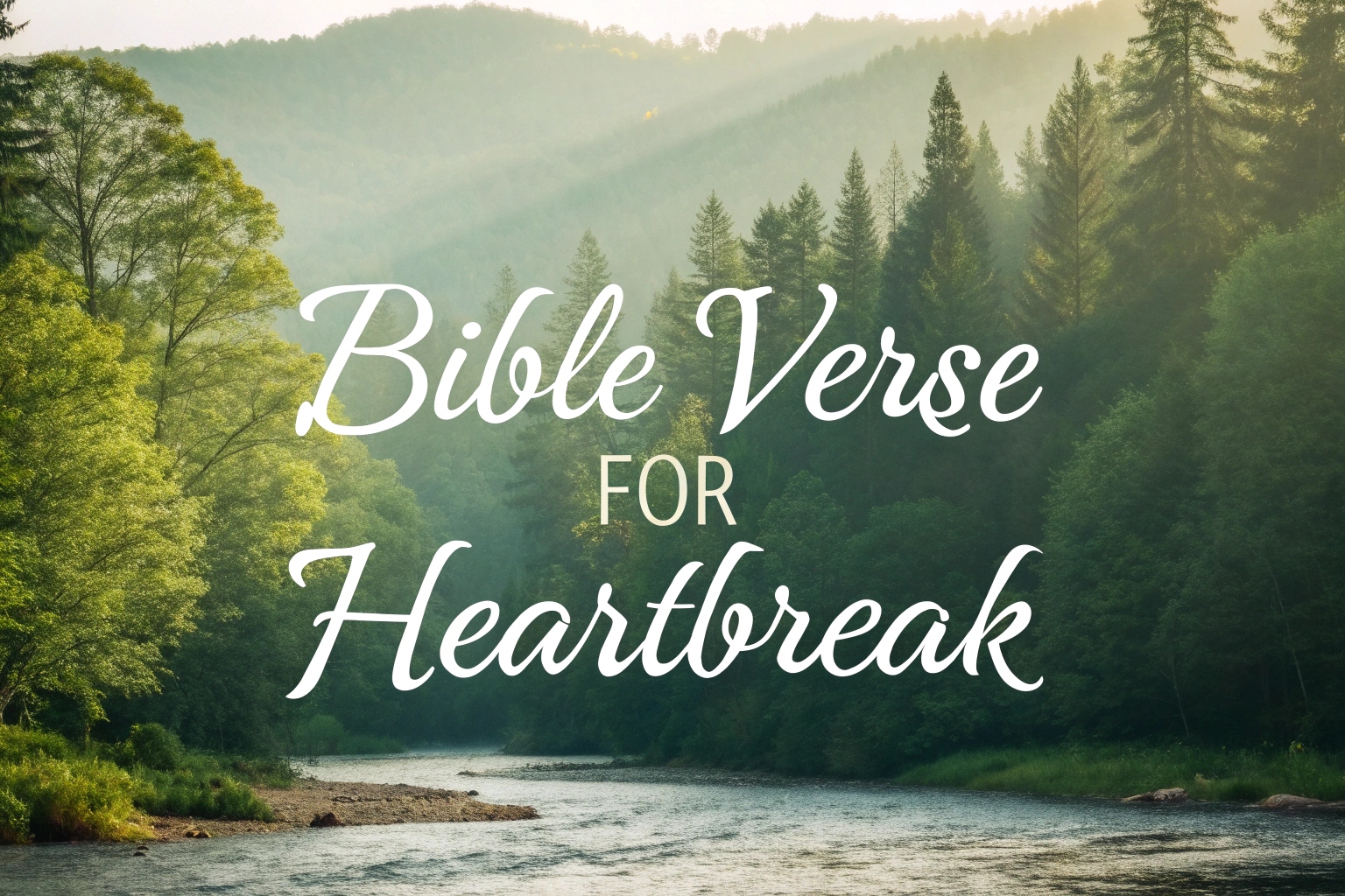 bible verse for heartbreak