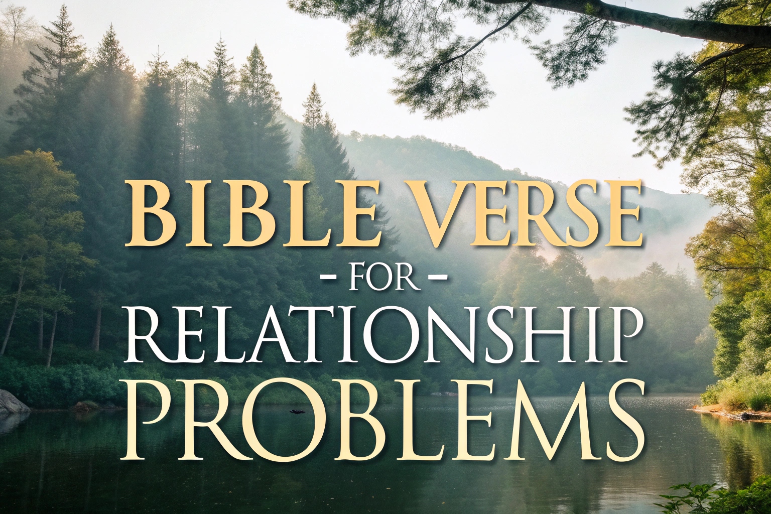 bible verse for relationships problems