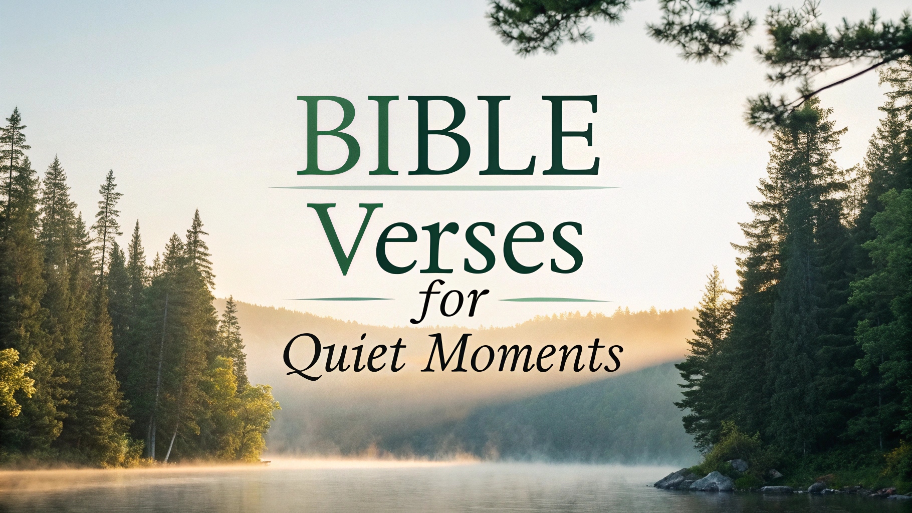 Bible Verses for Quiet Moments
