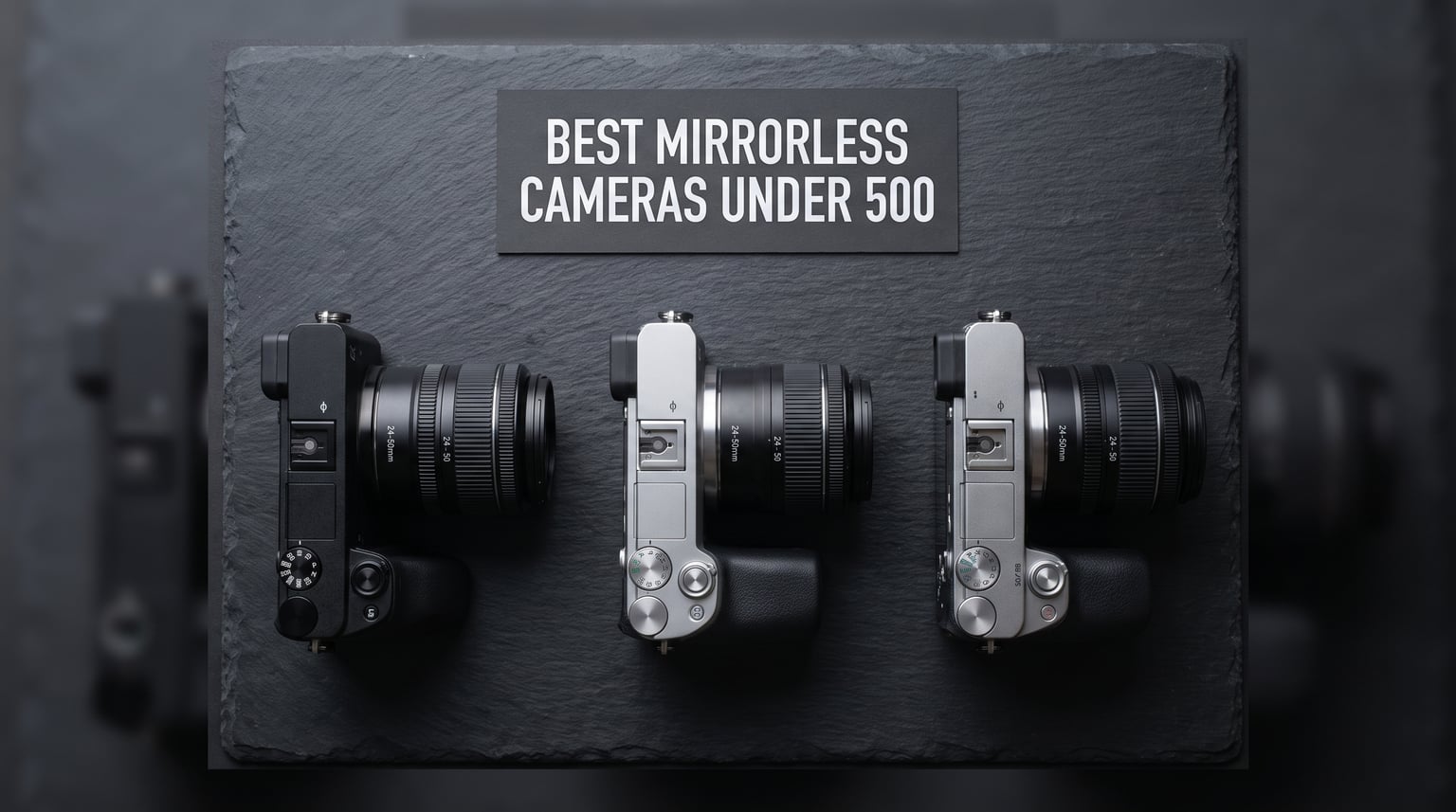 Best Mirrorless Cameras Under $500