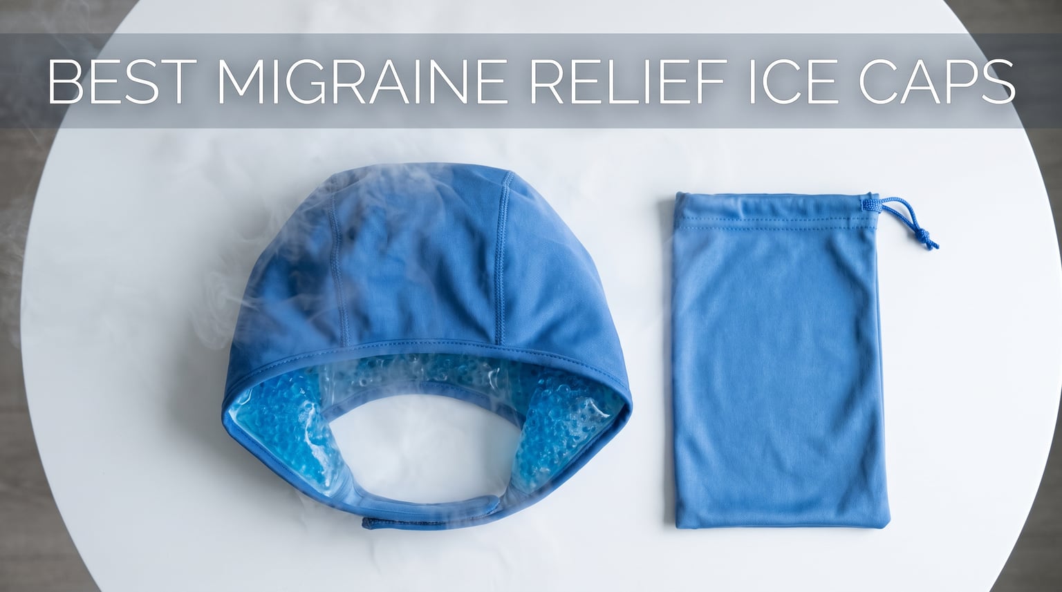 Best Migraine Relief Ice Caps
