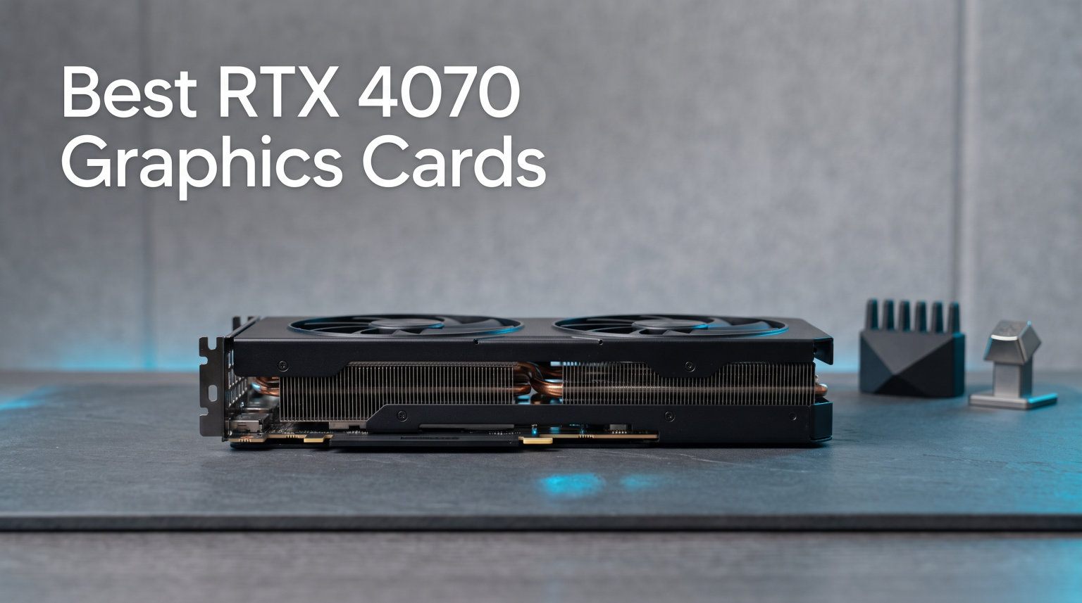 Best RTX 4070 Graphics Cards
