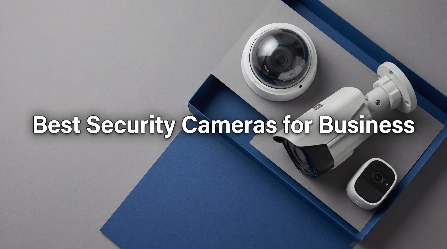 Best Security Cameras for Business