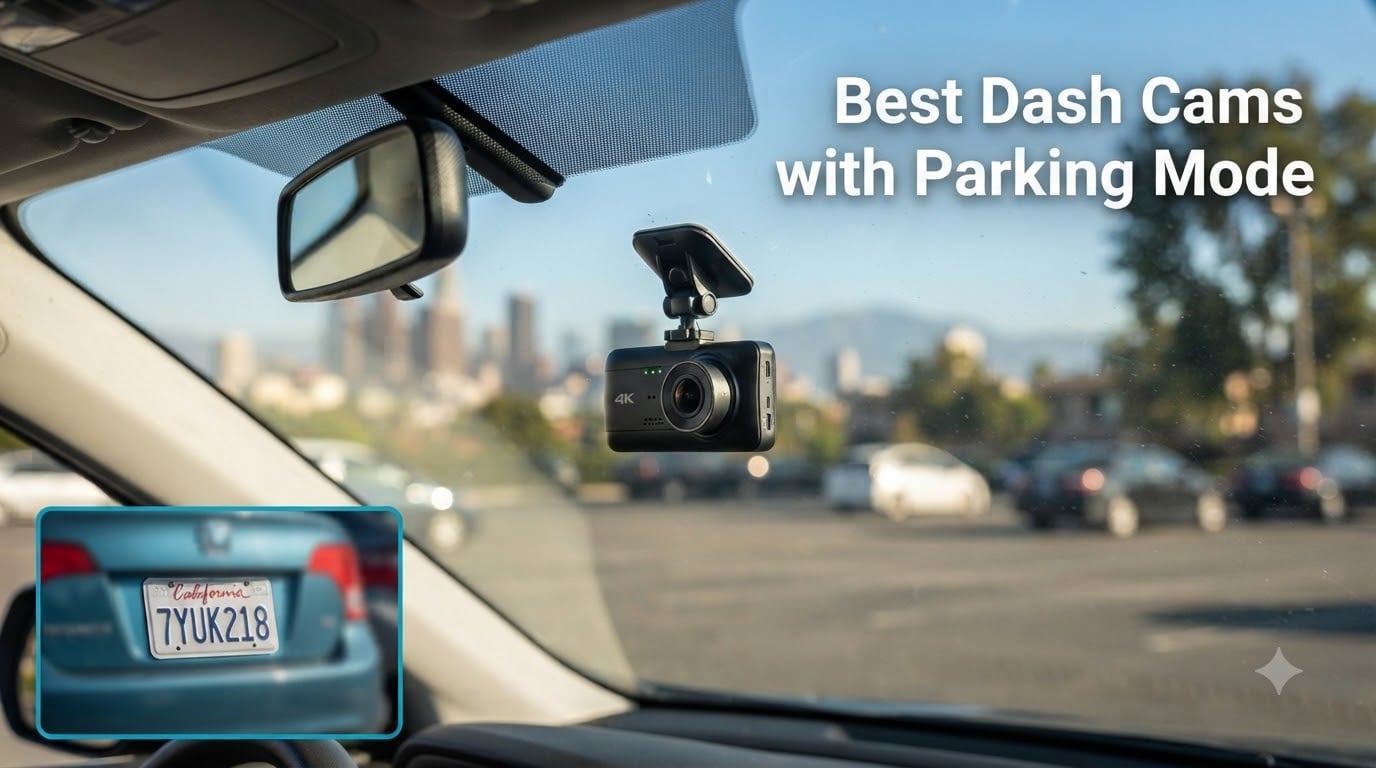 Best Dash Cams with Parking Mode